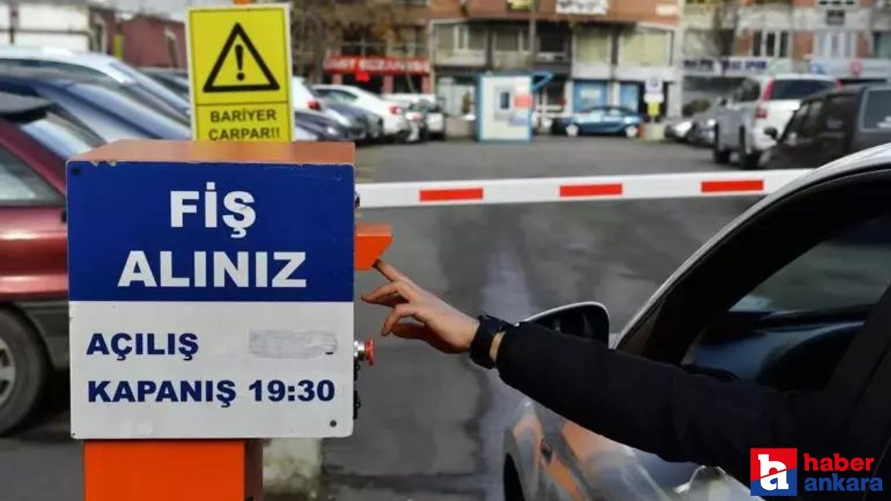 Ankara Büyükşehir Belediyesi otopark ücret tarifesi ne kadar oldu?